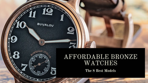 The 8 Best Affordable Bronze Watches (A Buyers Guide) – Chronopolis |  International Watches | Great British Service