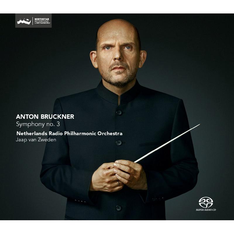 Netherlands Radio Philharmonic Orchestra & Jaap van Zweden: Bruckner:  Symphony No. 3 in D minor – Proper Music