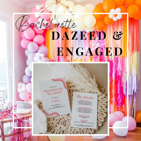 DAZED AND ENGAGED BACHELORETTE THEME