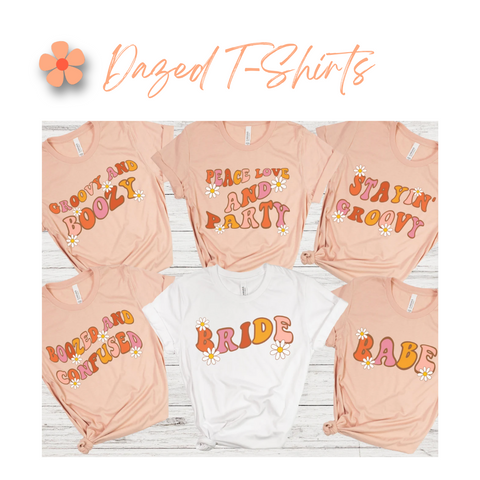 dazed and engaged bachelorette outfits, dazed and engaged t-shirts