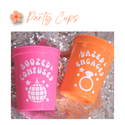 dazed & engaged party cups