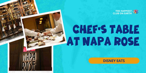 chef's table dining experience at disneyland Napa rose restaurant