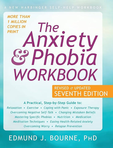 "The Anxiety and Phobia Workbook" by Edmund J. Bourne
