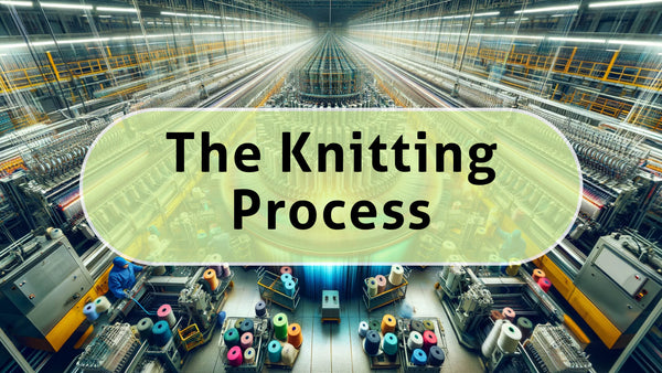The Knitting Process