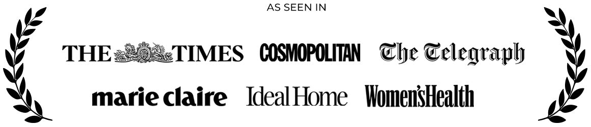 featured in Ideal Home, Women's Health, The Times, The Telegraph, Cosmopolitan, MSN