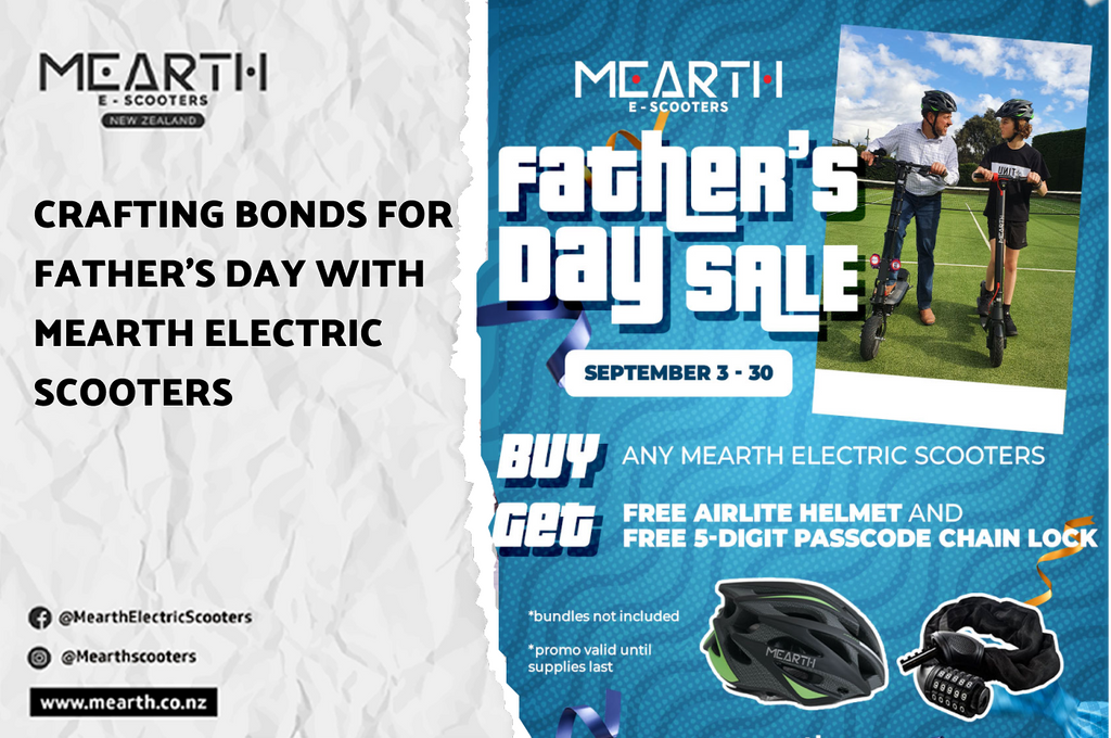 Crafting Bonds for Father's Day with Mearth Electric Scooters