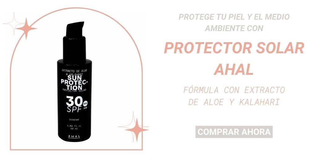 Protector solar AHAL eco friendly con aceite de kalahari, aceite de semilla de tuna, miel melipona y aloe vera"