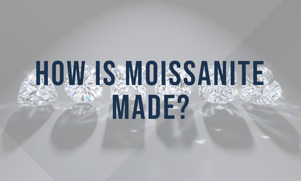 How is Moissanite Made?