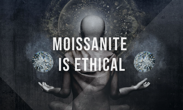 Moissanite is Ethical