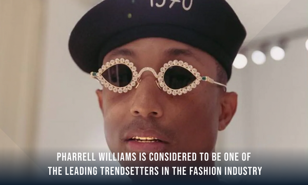 Pharrell Williams trendsetter in the fashion industry