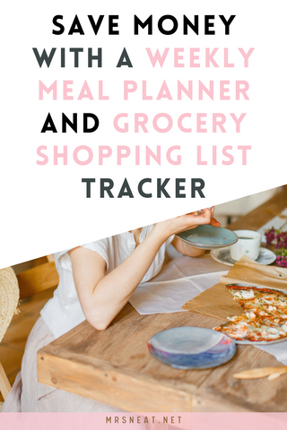 Save Money with a Weekly Meal Planner and Grocery Shopping List Tracker