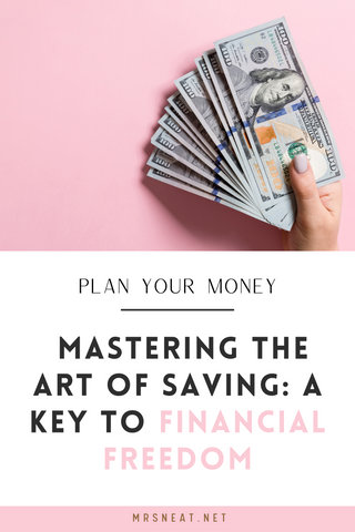 Mastering the Art of Saving : A Key to Financial Freedom
