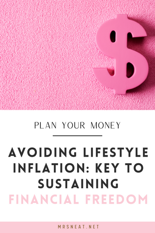 Avoiding Lifestyle Inflation: Key to Sustaining Financial Freedom