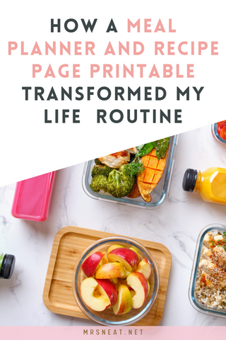 How a Meal Planner Printable and Recipe Page Printable Transformed My Life Routine