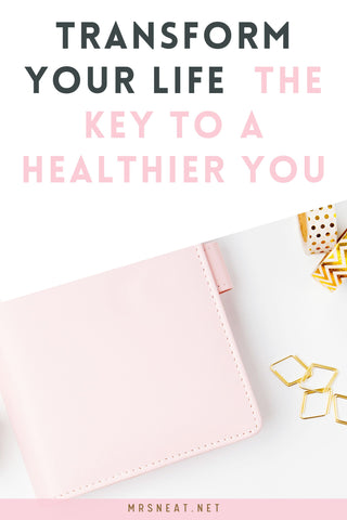 Transform Your Life The Key to a Healthier You