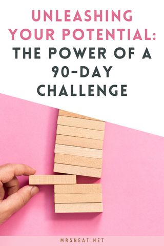 Unleashing Your Potential: The Power of a 90-Day Challenge