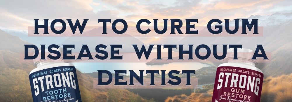 Strong Jaw Blogs - How to Cure Gum Disease without a Dentist