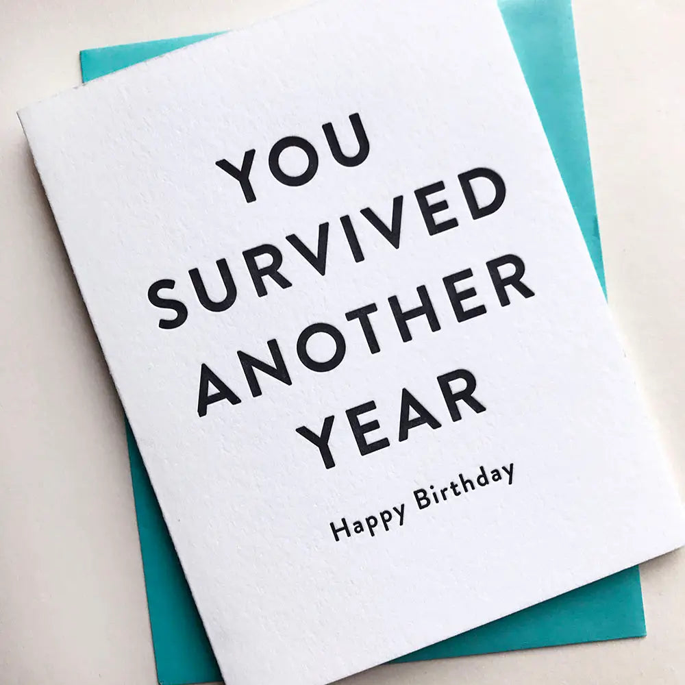 You survived another year