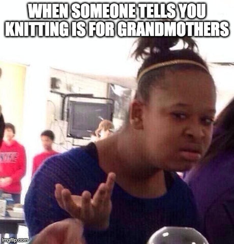 Fun Knitting Memes | Great Knitting Memes for Knitters