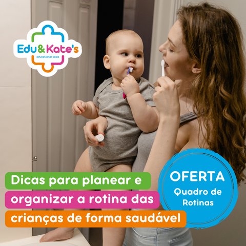 A importância das rotinas para as crianças + Quadro de rotinas gratuito