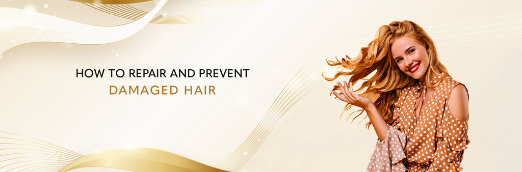 Repair and Prevent Damaged Hair