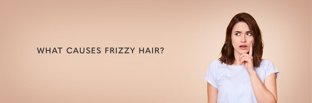 What Causes Frizzy Hair