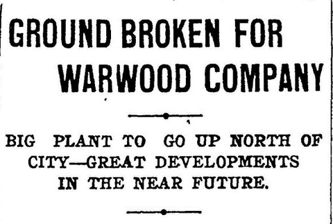 ground broken for warwood tool company - 1904