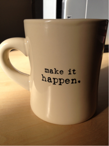 Mug Make It Happen