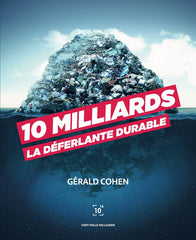 Dix milliards, la déferlante durable