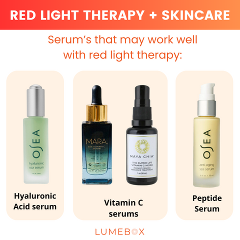 Serums that work well with red light therapy. Hyaluronic acid serum, Vitamin C serum, peptide serum.