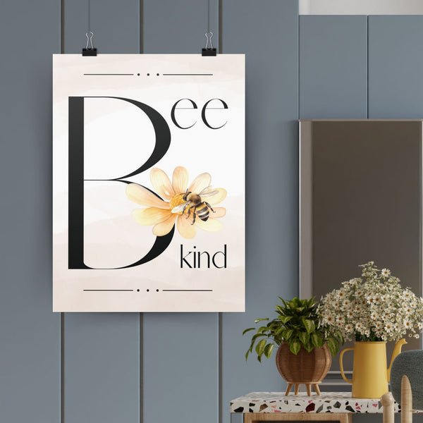 poster with a bee on a flower and the words "bee kind"