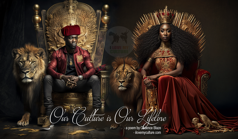 Black-King-and-Black-Queen-Our-Culture-is-our-Lifeline-by-Cadence-Blaze-ilovemyculture