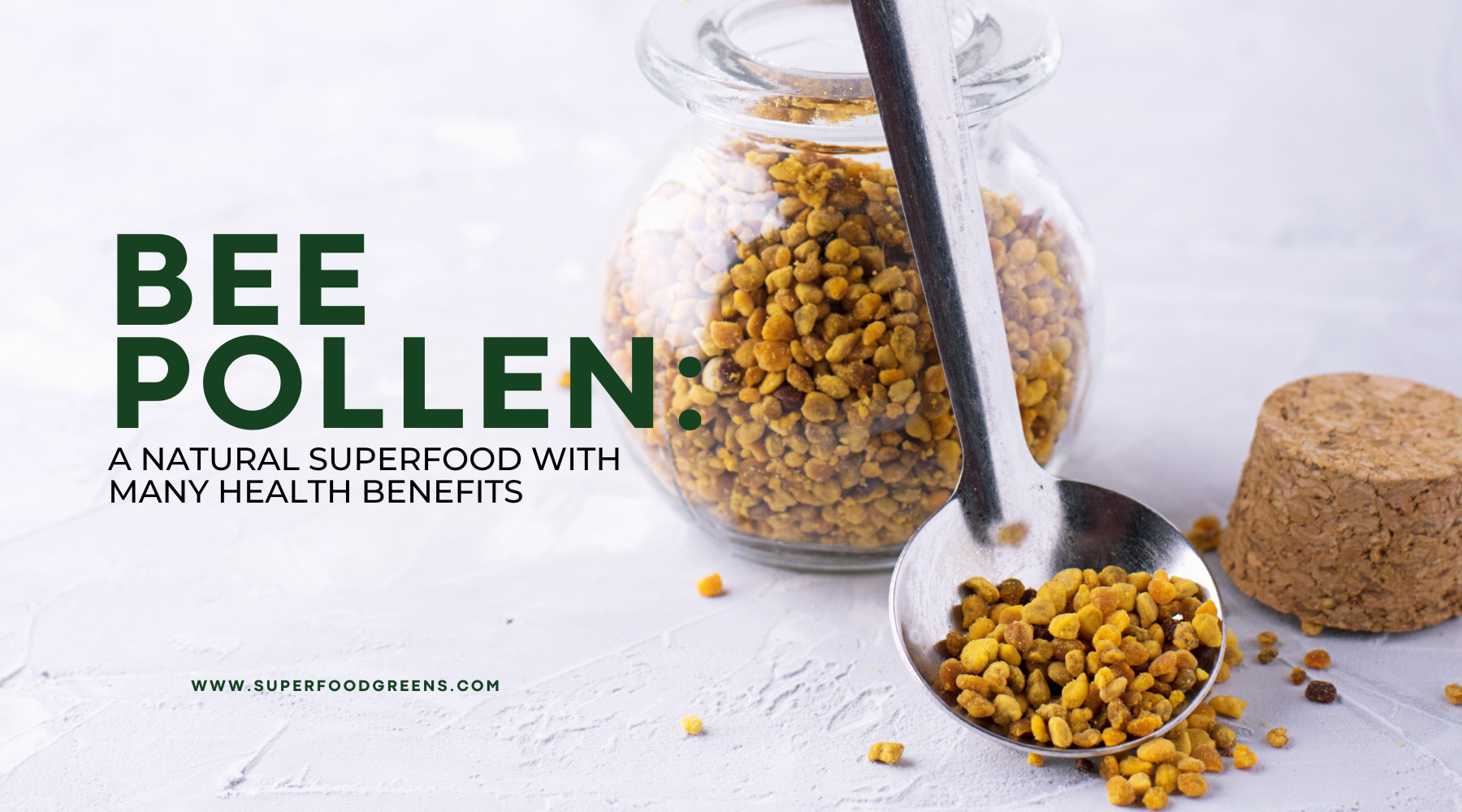 Bee Pollen Health Benefits, Bee Pollen Superfood, Sustainable Bee Pollen | Superfood Greens