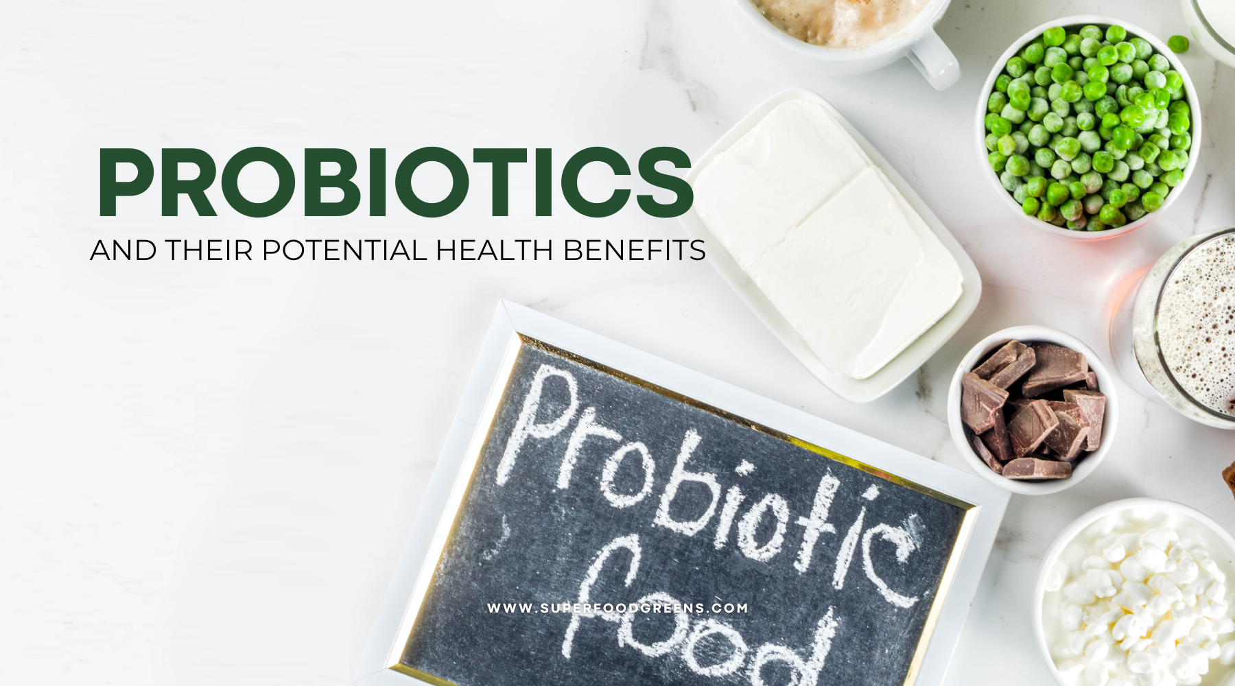 Probiotics and Their Potential Health Benefits | Superfood Greens
