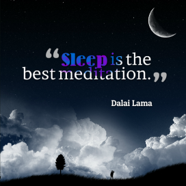 Sleep Is The Best Meditation