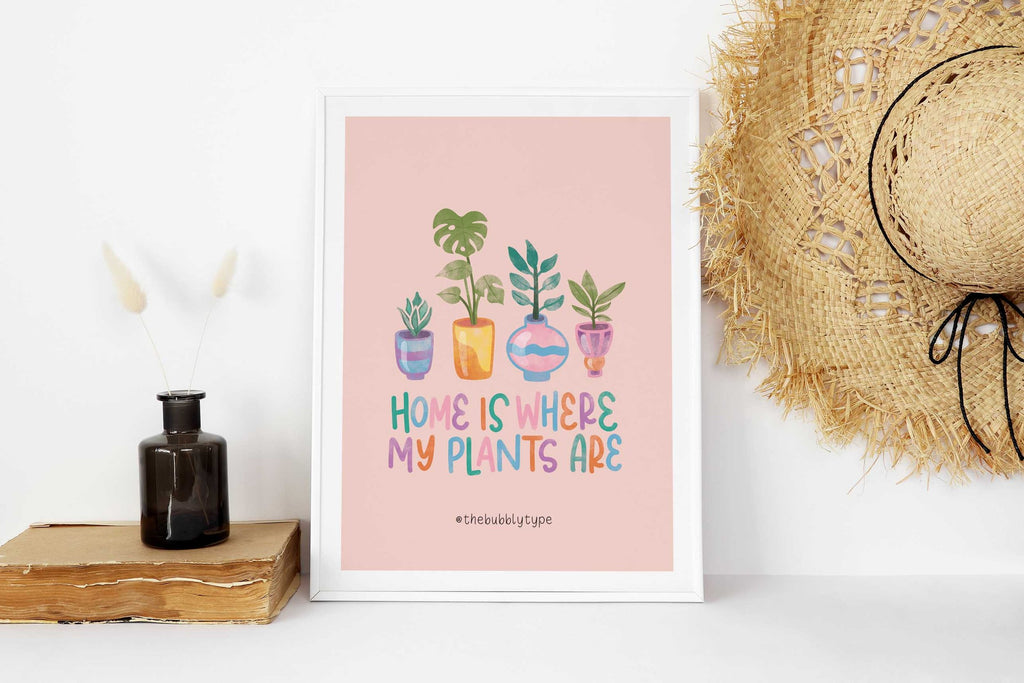 Home Is Where My Plants Are - Art Print