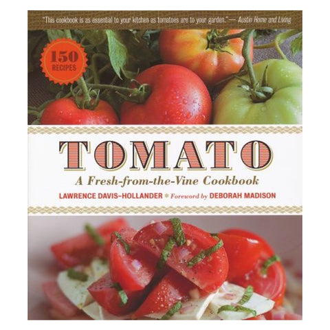 Tomato: A Fresh From the Vine Cookbook