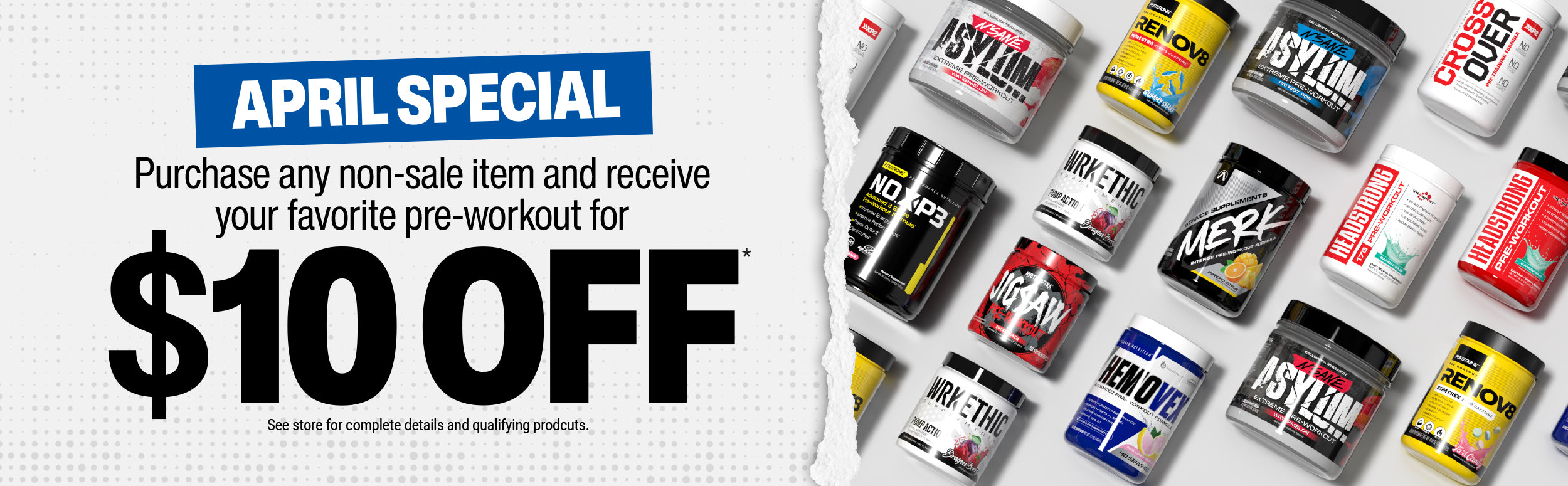 april monthly special - purchase any non-sale item and receive your favorite pre-workout for $10 off