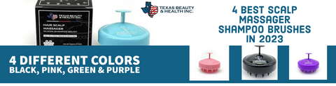 4 Best Scalp Massager Shampoo Brushes by Texas Beauty & Health in 2023