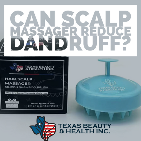 Can Scalp Massagers Reduce Dandruff?