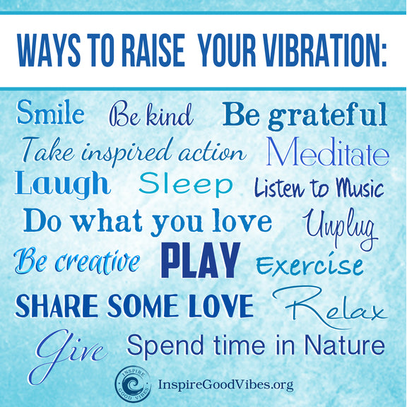 ways_to_raise_your_vibration_from_inspire_good_vibes_600x.jpg?v=1541000068