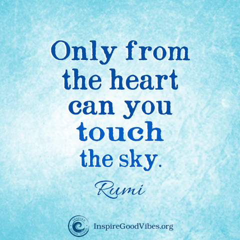 Rumi Quote: “Whatever you know, or don't – only Love is real.”