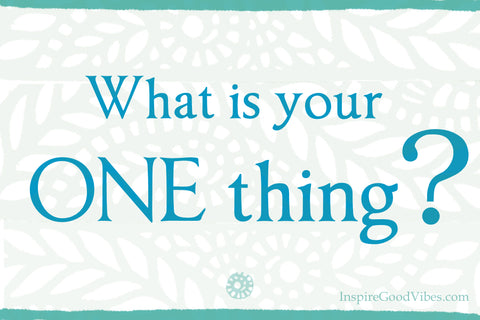 what's your one thing?