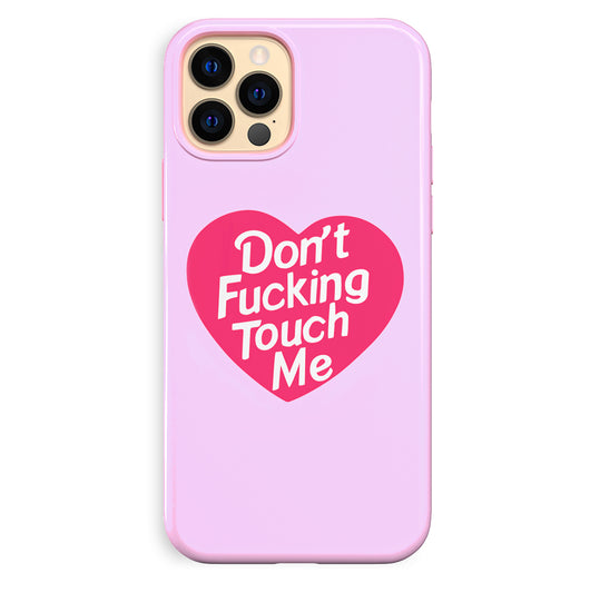 Dont F Touch Me iPhone Case