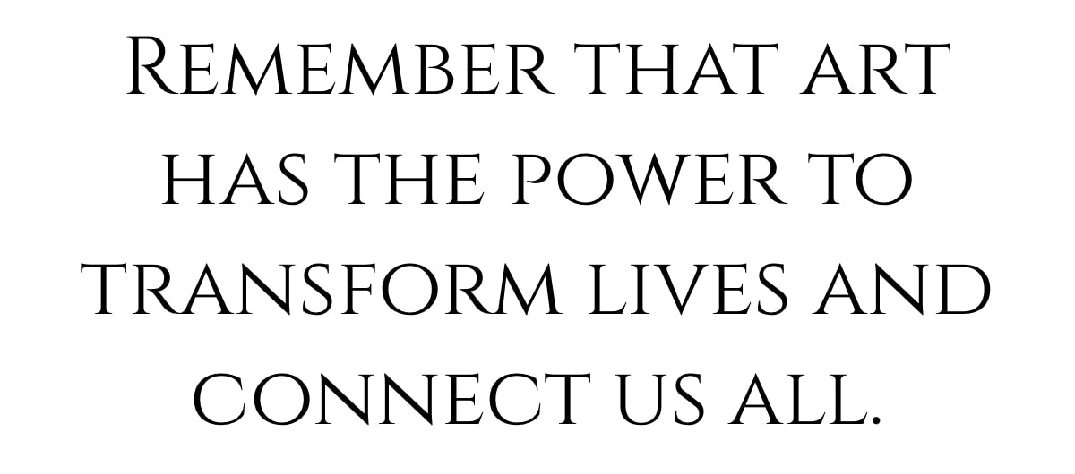 arts has the power to transform and connect us all criss chaney