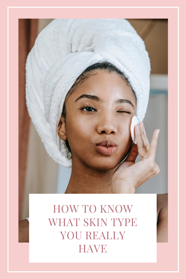 How To Know What Skin Type You Really Have – Shinkah’s Beauty Bar