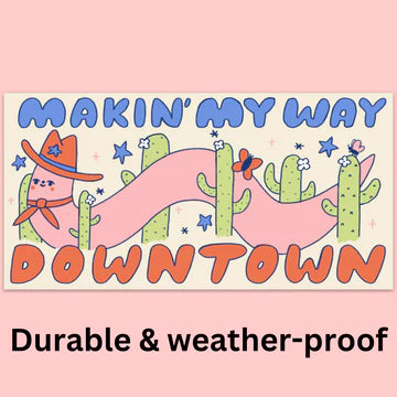 "Makin' My Way Downtown" Bumper Sticker