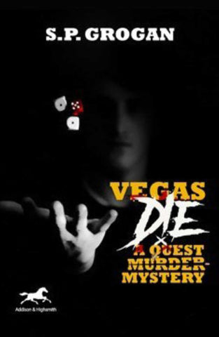 Vegas Die by S.P. Grogan