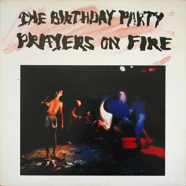 The Birthday Party Prayers On Fire [4ad] Homcore Athens