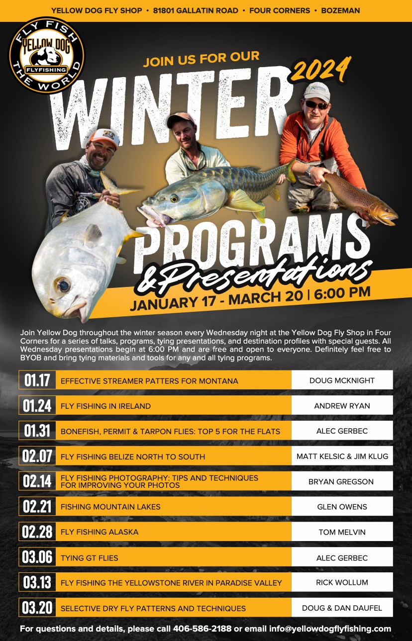 Yellow Dog Fly Shop: 2024 Winter Programs & Presentations